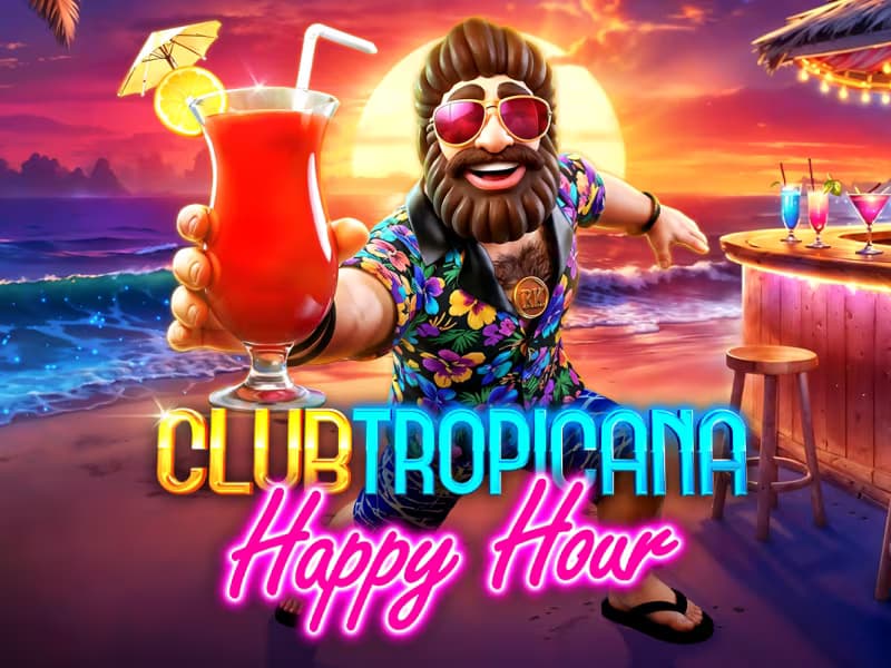 Club Tropicana – Happy Hour